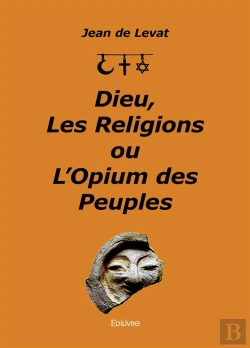 Bertrand.pt - Dieu, Les Religions Ou L'Opium Des Peuples