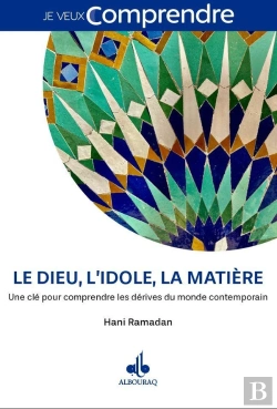 Bertrand.pt - Dieu, L'Idole Et La Matière : Une Clé Pour Comprendre Les Dérives Du Monde Contemporain