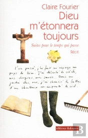 Dieu M'Étonnera Toujours