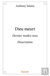 Dieu Meurt - Dernier Rendez-Vous - Dissertation