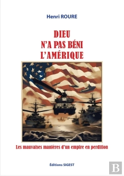 Bertrand.pt - Dieu N'A Pas Béni L'Amérique! : Les Mauvaises Manières D'Un Empire En Perdition