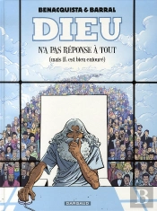 Dieu N'A Pas Réponse À Tout T.1 ; Mais Il Est Bien Entouré