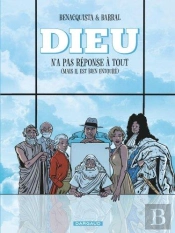Dieu N'A Pas Réponse À Tout Tome 1 : Mais Il Est Bien Entouré