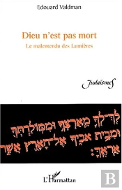 Dieu N'Est Pas Mort ; Le Malentendu Des Lumières