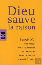 Dieu Sauve La Raison