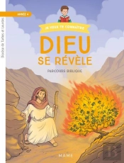 Dieu Se Révèle : Parcours Biblique : Enfant : Année 4