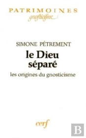 Dieu Separe ; Origines Du Gnosticisme