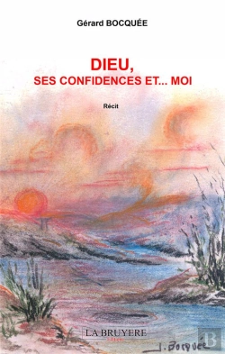 Bertrand.pt - Dieu, Ses Confidences Et...Moi