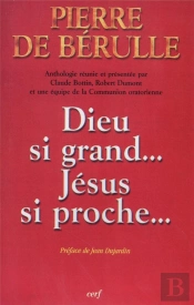 Dieu Si Grand Jesus Si Proche