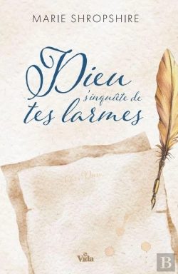 Bertrand.pt - Dieu S'Inquiète De Tes Larmes : Compassion Divine À L'Égard Des Coeurs Brisés
