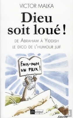Bertrand.pt - Dieu Soit Loué ! Le Dico De L'Humour Juif D'Abraham À Yiddish