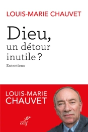 Dieu, Un Détour Inutile ? Entretiens