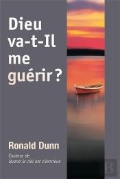 Dieu Va-T-Il Me Guerir ?