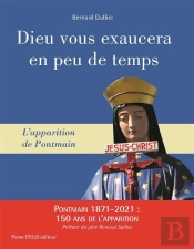Dieu Vous Exaucera En Peu De Temps ; L'Apparition De Pontmain