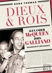 Dieux & Rois : Alexander Mcqueen Et John Galliano, Grandeur Et Décadence