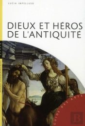 Dieux Et Heros De L'Antiquite