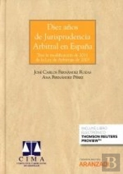 Diez Años De Jurisprudencia Arbitral En España Tras La Mod
