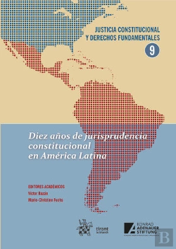 Bertrand.pt - Diez Años De Jurisprudencia Constitucional En America Latina