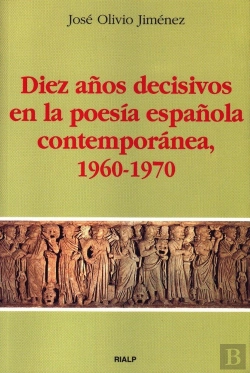 Bertrand.pt - Diez Años Decisivos En La Poesía Española Contemporánea, 1960-1970