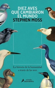 Diez Aves Que Cambiaron El Mundo