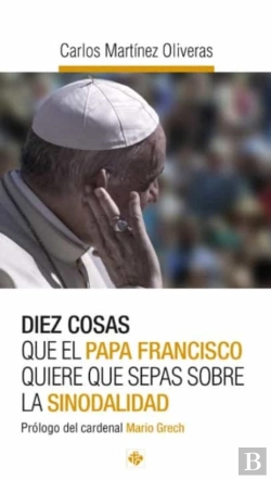 Bertrand.pt - Diez Cosas Que El Papa Francisco Quiere Que Sepas Sobre La Sinodalidad