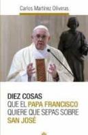 Diez Cosas Que El Papa Francisco Quiere Que Sepas Sobre San