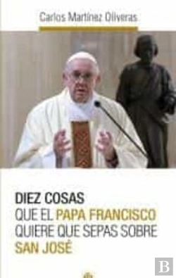 Bertrand.pt - Diez Cosas Que El Papa Francisco Quiere Que Sepas Sobre San