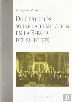 Bertrand.pt - Diez Estudios Sobre La Traduccion En La España Del Siglo Xix
