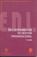 Diez Herramientas De Gestión Organizacional. 1ª Parte