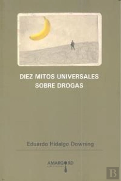 Bertrand.pt - Diez Mitos Universales Sobre Drogas