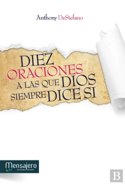 Bertrand.pt - Diez Oraciones A Las Que Dios Dice Siempre Si