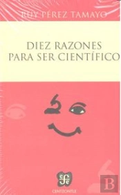 Diez Razones Para Ser Cientifico  
