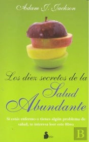 Diez Secretos De La Salud Abundante, Los