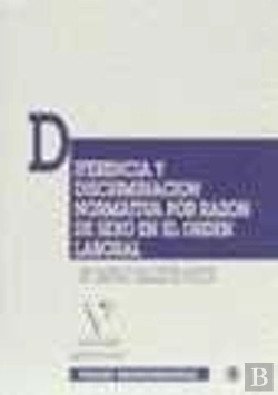 Bertrand.pt - Diferencia Y Discriminación Normativa Por Razón Del Sexo En El Orden Laboral