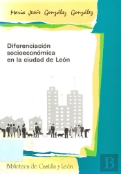 Diferenciacion Socioeconomica En La Ciudad De Leon