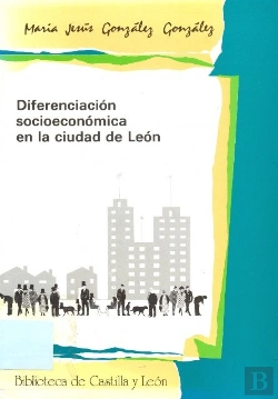 Bertrand.pt - Diferenciacion Socioeconomica En La Ciudad De Leon