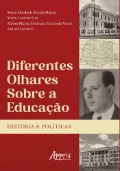 Diferentes Olhares Sobre A Educação: Histórias E Políticas