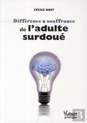 Difference Et Souffrance De L'Adulte Surdoue