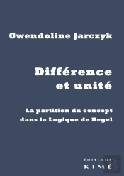 Différence Et Unité ; La Partition Du Concept Dans La Logique De Hegel