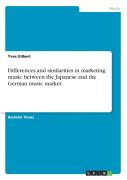 Differences And Similarities In Marketing Music Between The Japanese And The German Music Market
