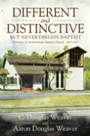 Different And Distinctive, But Nevertheless Baptist