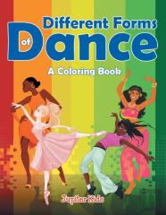 Different Forms Of Dance (A Coloring Book)