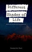 Different Shades Of Life