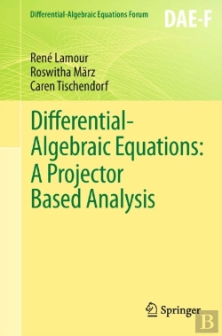 Bertrand.pt - Differential-Algebraic Equations: A Projector Based Analysis