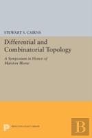 Differential And Combinatorial Topology
