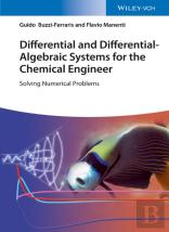 Differential And Differential-Algebraic Systems For The Chemical Engineer