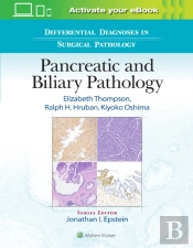 Differential Diagnoses In Surgical Pathology: Pancreatic And Biliary Pathology