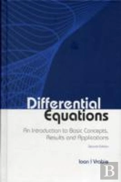 Differential Equations: An Introduction To Basic Concepts, Results And Applications