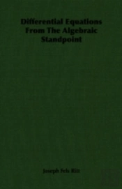Differential Equations From The Algebraic Standpoint