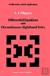 Differential Equations With Discontinuous Righthand Sides Control Systems